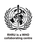 RHRU is a WHO collaborating centre